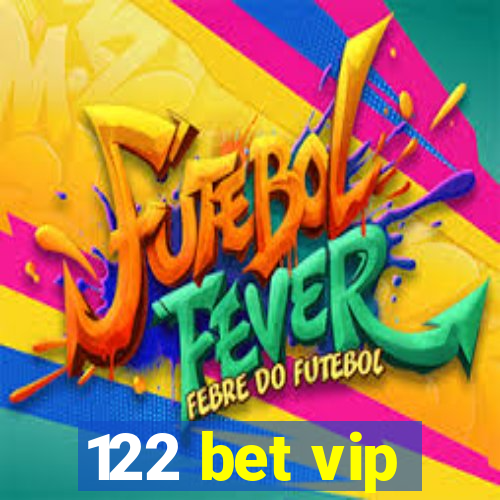 122 bet vip